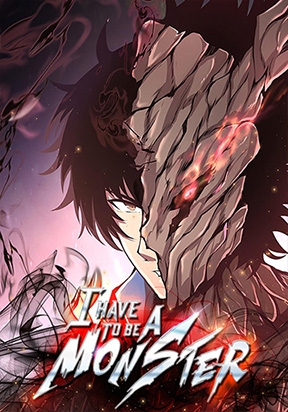 I Have To Be A Monster