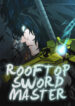 Rooftop Sword Master